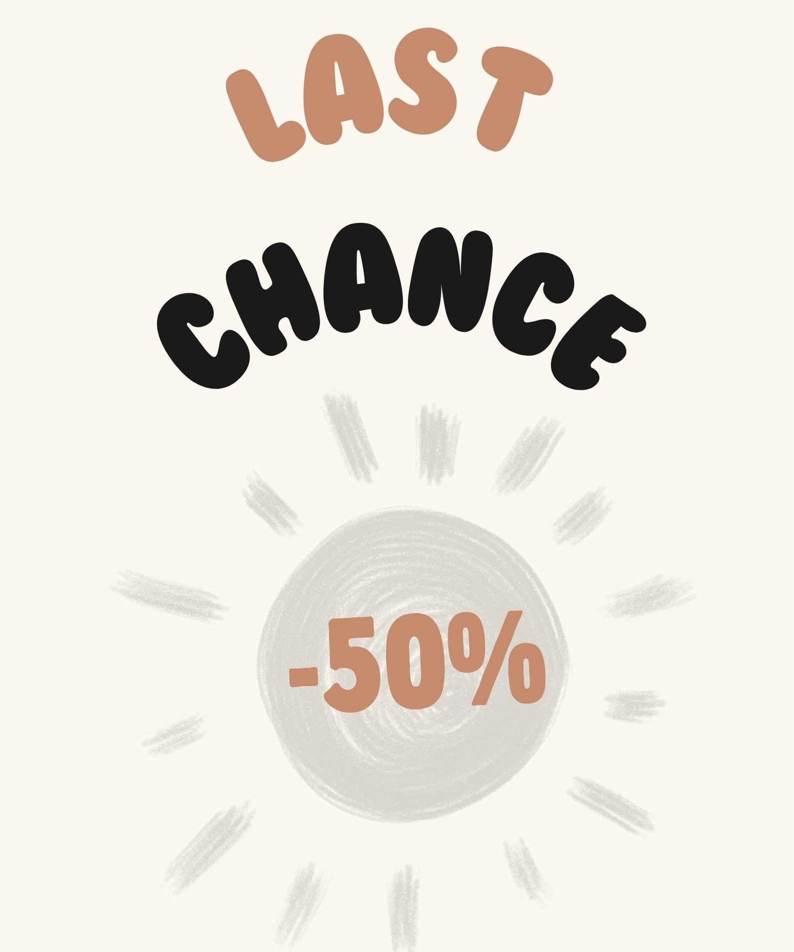 LAST CHANCE.